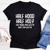 Half Hood Half Holy T-Shirt - Sequel atire
