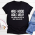 Half Hood Half Holy T-Shirt - Sequel atire