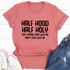 Half Hood Half Holy T-Shirt - Sequel atire